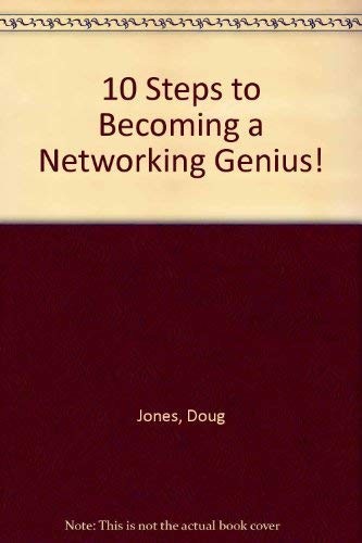 Cover of 10 Steps to Becoming a Networking Genius!