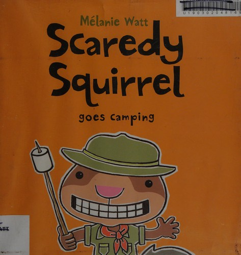 Cover of Scaredy squirrel goes camping