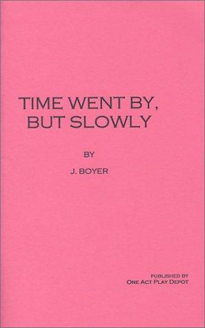 Cover of Time Went By, But Slowly