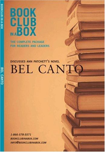 Cover of Bookclub-In-A-Box Discusses the Novel Bel Canto by Ann Patchett
