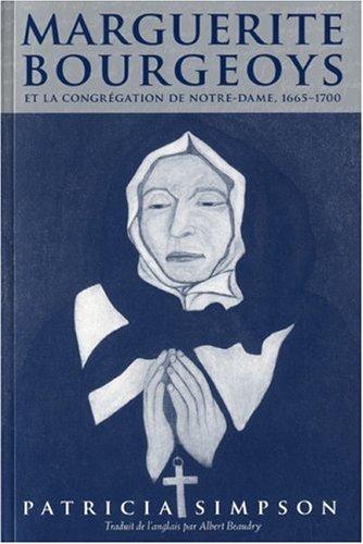 Cover of Marguerite Bourgeoys and the Congregation of Notre-Dame, 1665-1700