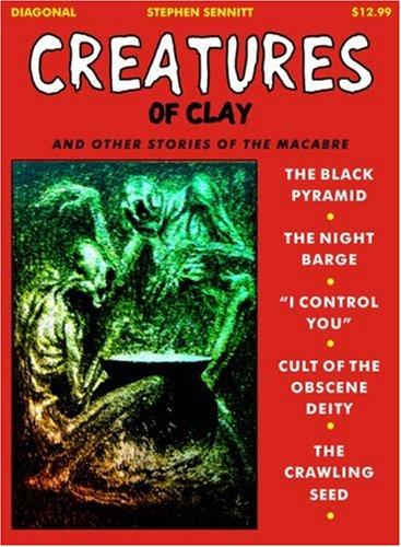 Cover of Creatures of Clay and Other Stories of the Macabre (Diagonal)