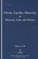 Cover of Liberty, Equality, Maternity in Beauvoir, Leduc and Ernaux (Legenda)