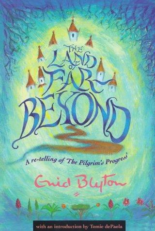 Cover of The Land of Far Beyond: A re-telling of 'The Pilgrim's Progress'