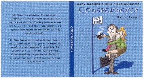 Cover of Baby Boomer's Mini Field Guide to Co-dependency