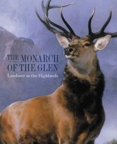 Cover of MONARCH OF THE GLEN: LANDSEER IN THE HIGHLANDS