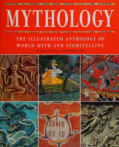 Cover of The illustrated anthology of world myth & storytelling