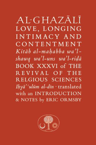 Cover of Al-Ghazali on Love, Longing, Intimacy & Contentment