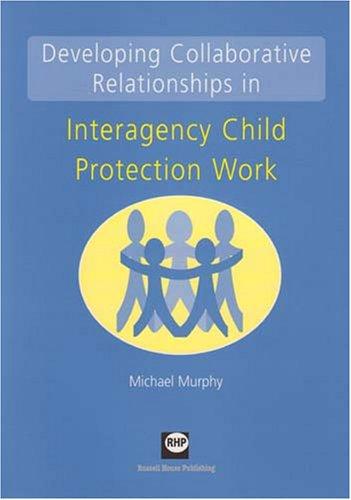 Cover of Developing Collaborative Relationships in Interagency Child Protection Work
