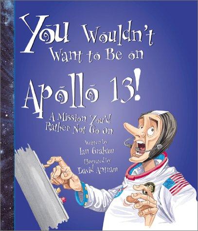 Cover of You wouldn't want to be on Apollo 13!
