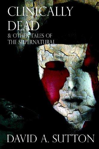 Cover of Clinically Dead & Other Tales of the Supernatural