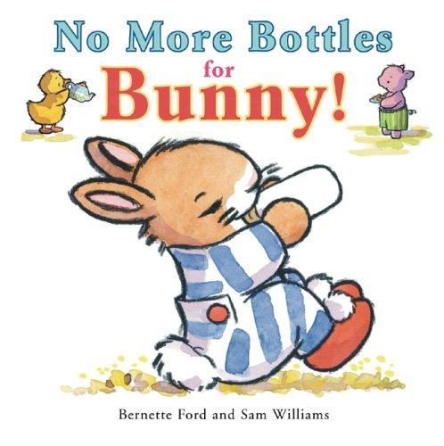 Cover of No More Bottles for Bunny!