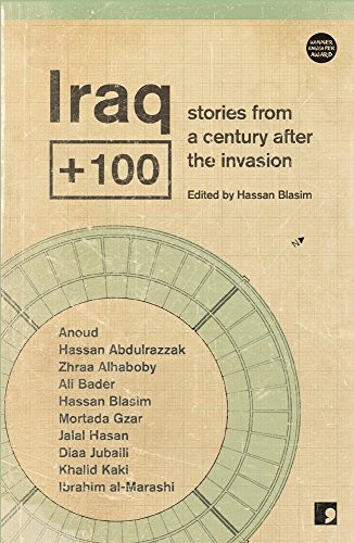 Cover of Iraq + 100: stories from a century after the invasion