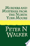 Cover of Murders and Mysteries of the North York Moors