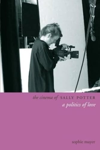 Cover of The Cinema of Sally Potter: A Poetics of Love