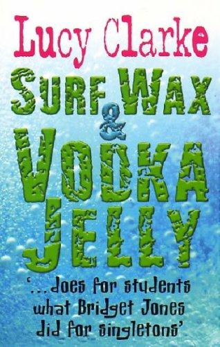 Cover of Surf Wax and Vodka Jelly