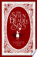 Cover of The Seven Deadly Sins: A Celebration of Vice and Virtue