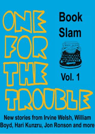 Cover of One for the Trouble: Book Slam Volume 1