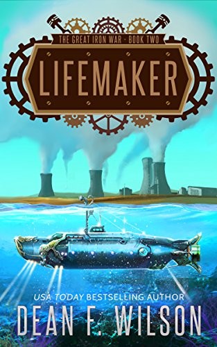 Cover of Lifemaker: A Dystopian Military Sci-Fi Adventure (The Great Iron War, Book 2)