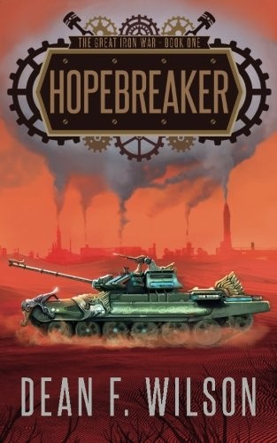 Cover of Hopebreaker (The Great Iron War, Book 1)