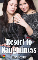 Cover of Resort to Naughtiness