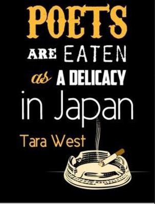 Cover of Poets Are Eaten As A Delicacy In Japan