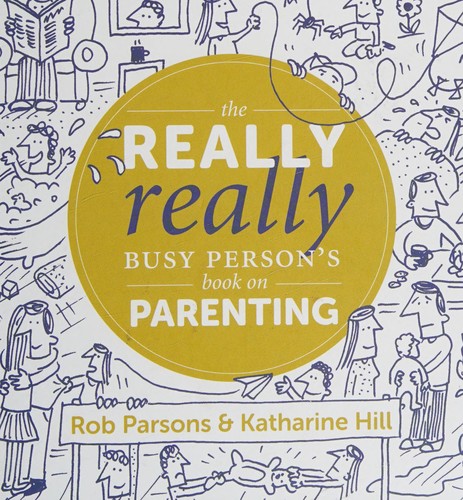 Cover of The really really busy person's book on parenting
