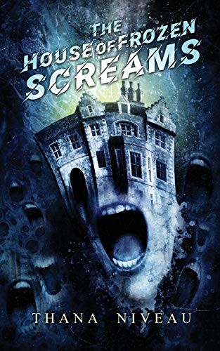 Cover of The House of Frozen Screams