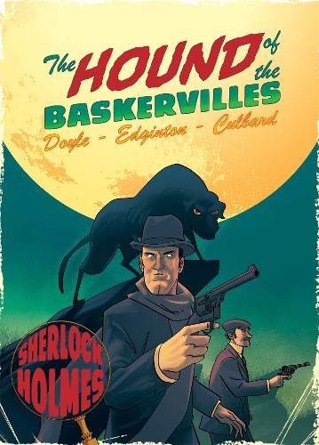 Cover of The Hound of the Baskervilles: A Sherlock Holmes Graphic Novel