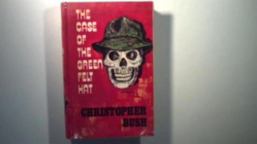 Cover of The case of the green felt hat