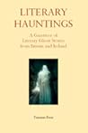 Cover of Literary Hauntings: A Gazetteer of Literary Ghost Stories