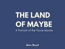 Cover of Land of Maybe