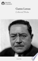 Cover of Gaston Leroux: Collected Works