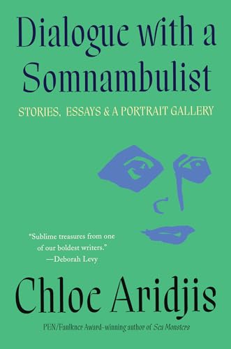Cover of Dialogue with a Somnambulist: Stories, Essays & a Portrait Gallery