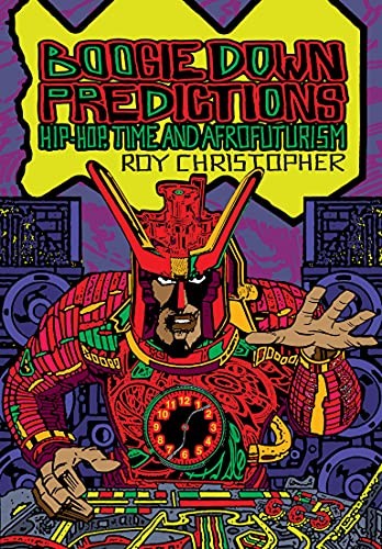 Cover of Boogie Down Predictions: Hip-Hop, Time, and Afrofuturism