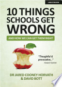 Cover of 10 Things Schools Get Wrong (And How We Can Get Them Right)
