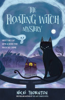 Cover of The Floating Witch Mystery: a magical murder mystery by the author of THE LAST CHANCE HOTEL