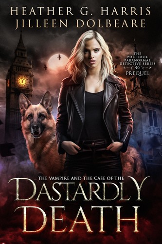 Cover of The Vampire and the Case of her dastardly Death