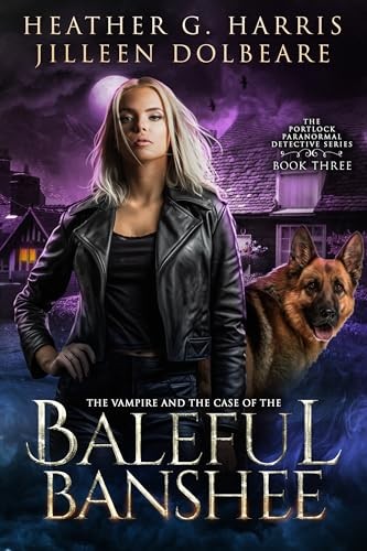 Cover of The Vampire and the Case of the baleful Banshee
