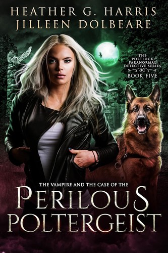Cover of The Vampire and the Case of the perilous Poltergeist