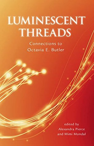 Cover of Luminescent Threads: Connections to Octavia E. Butler