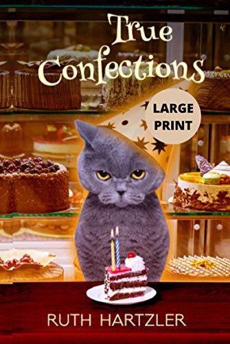 Cover of True Confections Large Print