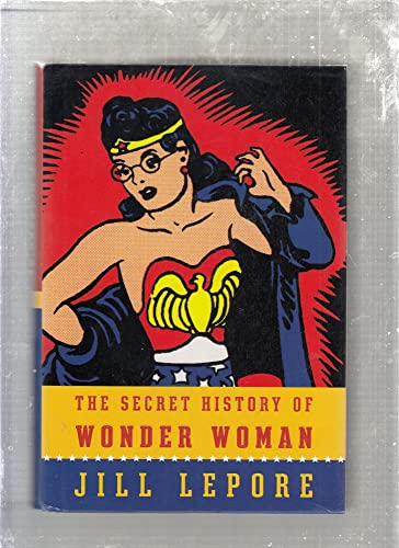 Cover of The Secret History of Wonder Woman