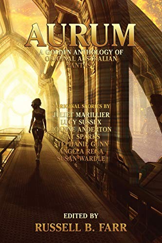 Cover of Aurum: A golden anthology of original Australian fantasy
