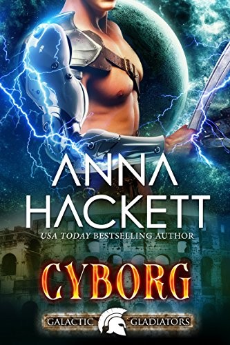 Cover of Cyborg: A Scifi Alien Romance (Galactic Gladiators Book 10)