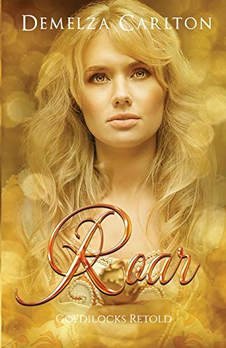 Cover of Roar: Goldilocks Retold (Romance a Medieval Fairytale)