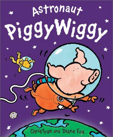 Cover of Astronaut PiggyWiggy