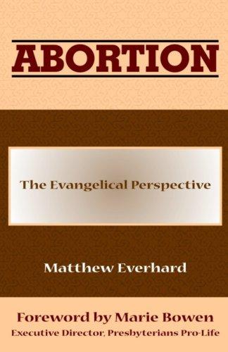 Cover of Abortion:The Evangelical Perspective