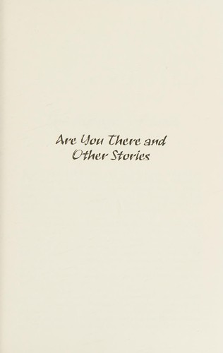 Cover of Are you there and other stories