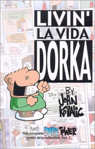 Cover of Livin' La Vida Dorka (The complete Dork Tower comic strip collection, Vol. 1)